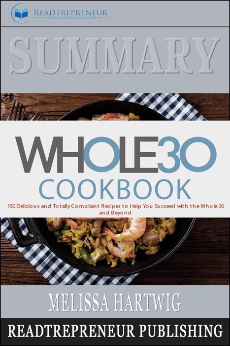 Summary: The Whole30 Cookbook