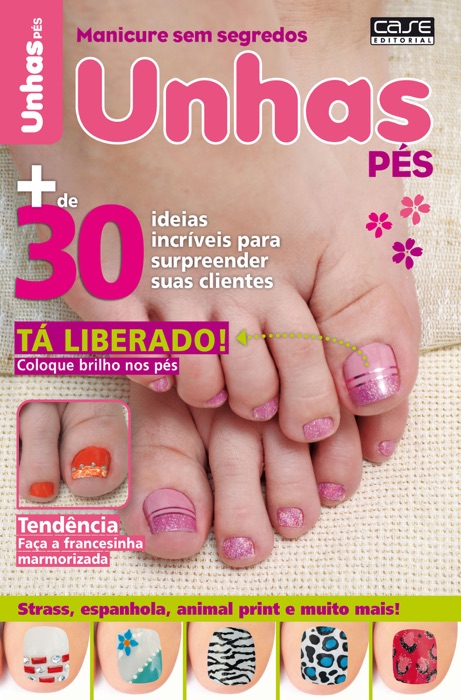 Manicure Sem Segredos Ed. 22 - Unhas Pés