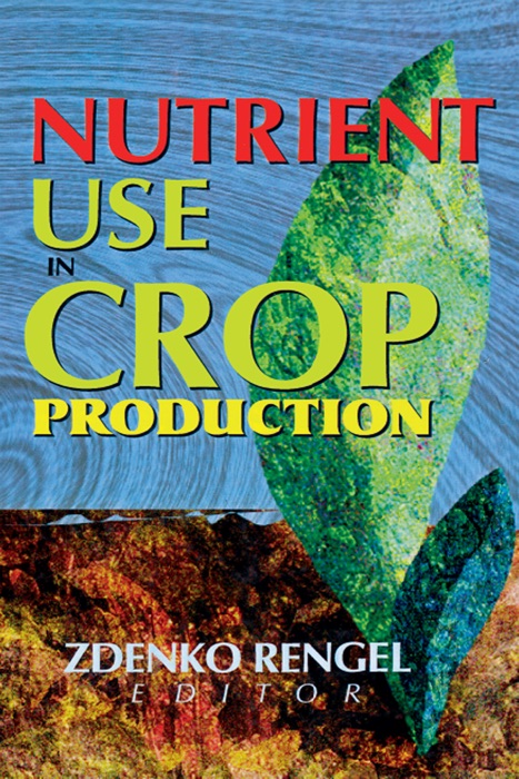 Nutrient Use in Crop Production