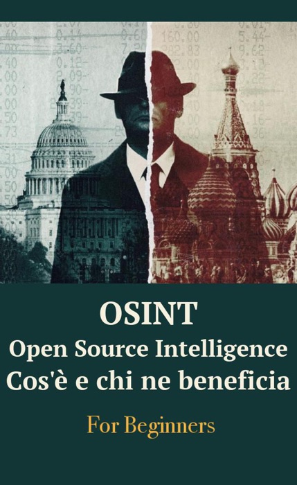 OSINT Open Source Intelligence. Cos'è e chi ne beneficia