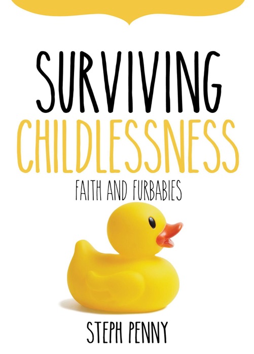 Surviving Childlessness: Faith and Furbabies