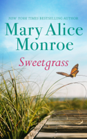 Mary Alice Monroe - Sweetgrass artwork