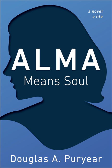 Alma Means Soul