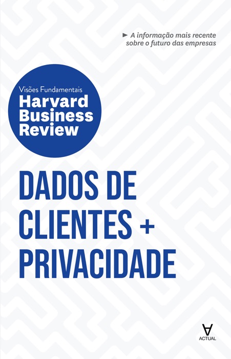 HBR Dados de Clientes e Privacidade