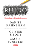 Ruido - Daniel Kahneman, Olivier Sibony & Cass R. Sunstein