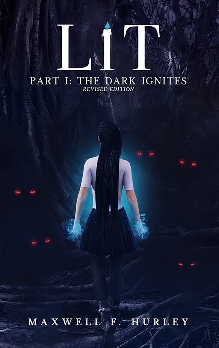 Lit: Part 1 - The Dark Ignites