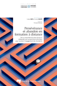 Persévérance et abandon en formation à distance - Cathia Papi & Louise Sauve