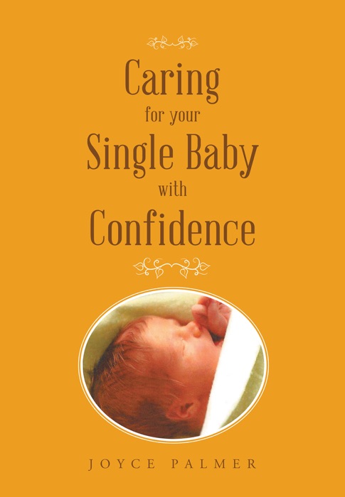 Caring For Your Single Baby with Confidence