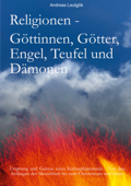 Religionen - Göttinnen, Götter, Engel, Teufel, und Dämonen - Andreas Leutgöb