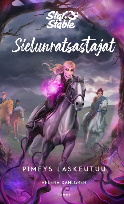 Star Stable. Sielunratsastajat #3: Pimeys laskeutuu