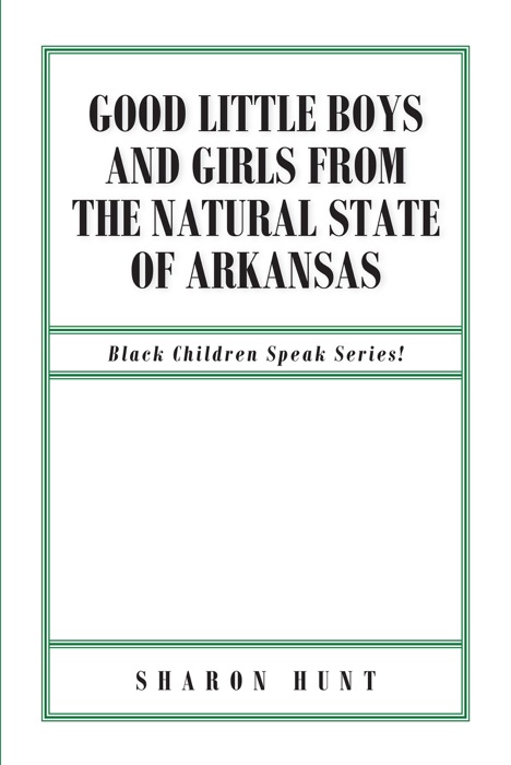 Good Little Boys and Girls from the Natural State of Arkansas