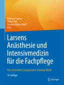 Larsens Anästhesie und Intensivmedizin für die Fachpflege - Reinhard Larsen, Tobias Fink & Tilmann Müller-Wolff