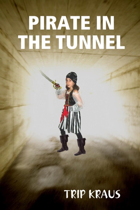 Pirate in the Tunnel