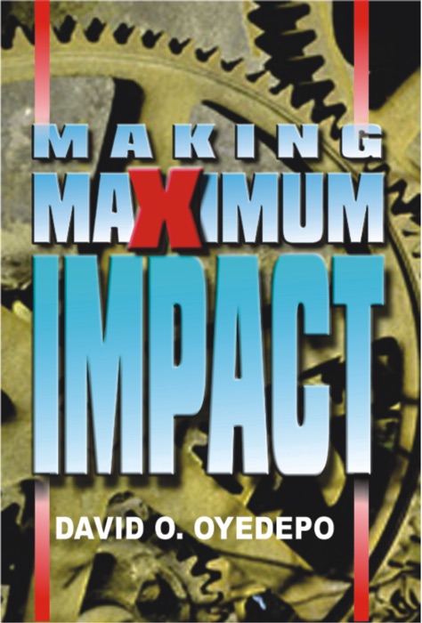 MAKING MAXIMUM IMPACT