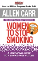 Allen Carr’s Illustrated Easy Way for Women to Stop Smoking