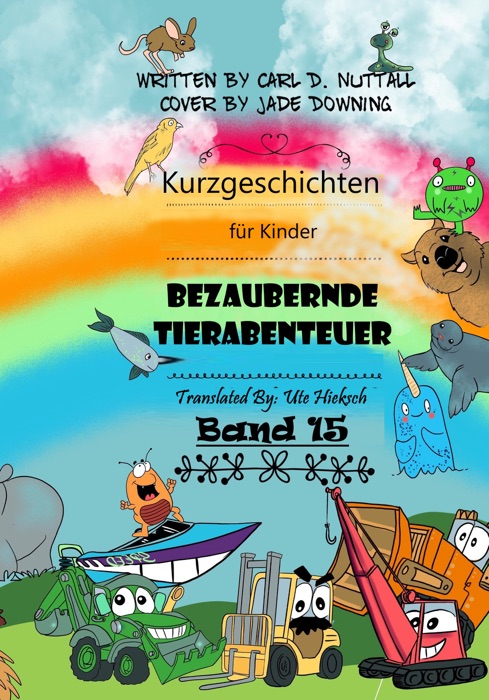 Kurzgeschichten für Kinder: Bezaubernde Tierabenteuer - Band 15