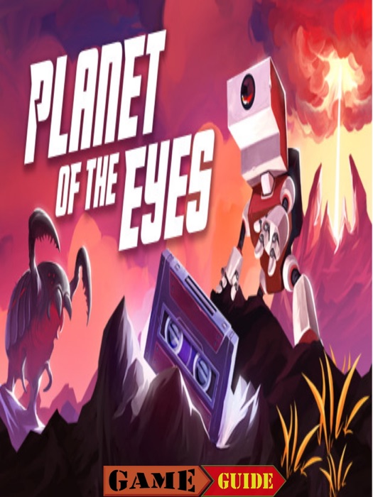 Planet of the Eyes Guide