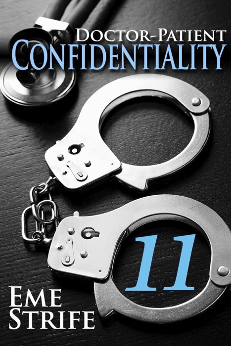 Doctor-Patient Confidentiality: Volume Eleven (Confidential #1)