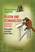 Platon und Schnabeltier gehen in eine Bar... - Thomas Cathcart & Daniel Klein