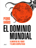 El dominio mundial - Pedro Baños Bajo