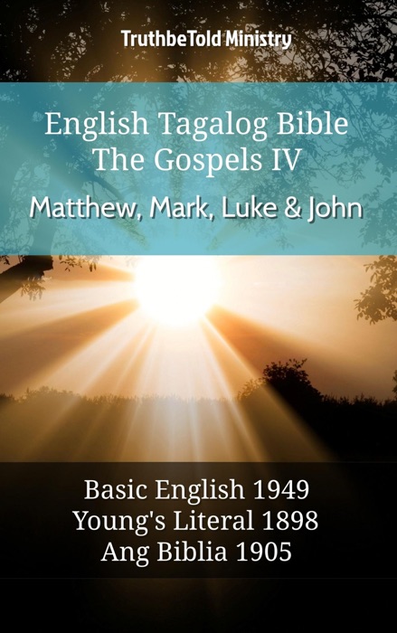 English Tagalog Bible - The Gospels IV - Matthew, Mark, Luke & John