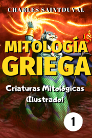 Mitología Griega: Criaturas Mitológicas (Ilustrado)