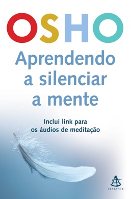 Capa do livro Osho - Aprendendo a Silenciar a Mente de Osho