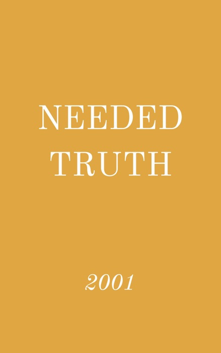 Needed Truth 2001