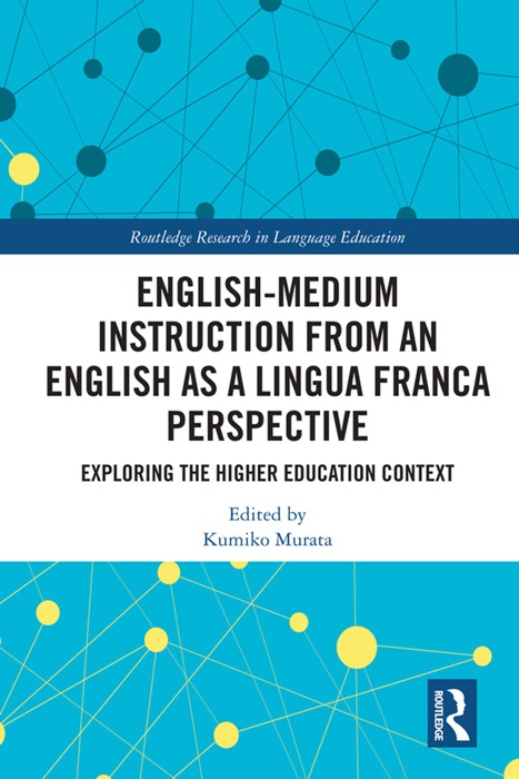 English-Medium Instruction from an English as a Lingua Franca Perspective