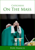 Catechesis on the Mass - Papa Francesco
