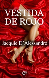 Vestida de rojo - Jacquie D'Alessandro by  Jacquie D'Alessandro PDF Download