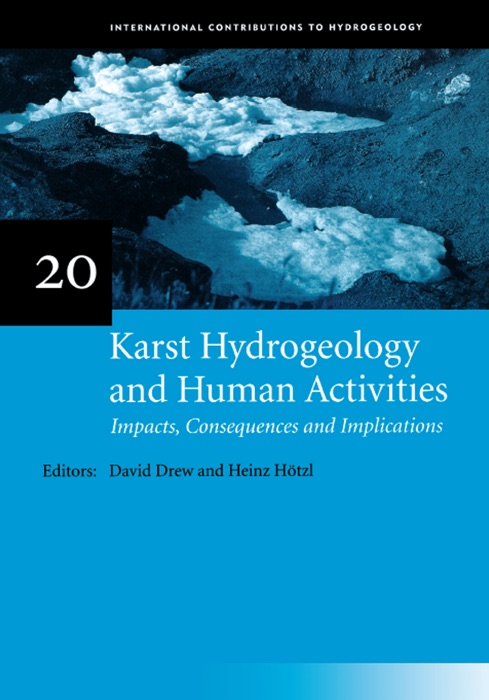 Karst Hydrogeology and Human Activities: Impacts, Consequences and Implications