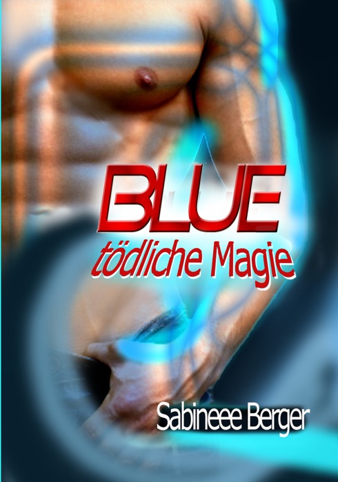 Blue - tödliche Magie