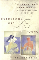 Amanda Vaill - Everybody Was So Young artwork
