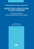 Assistenza domiciliare e cure primarie - Silvia Marcadelli, Cesarina Prandi & Paola Obbia