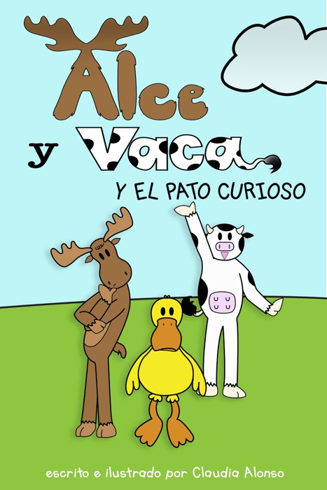 Alce y Vaca y el pato curioso