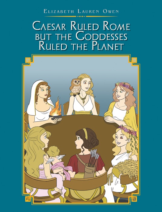 Caesar Ruled Rome but the Goddesses Ruled the Planet