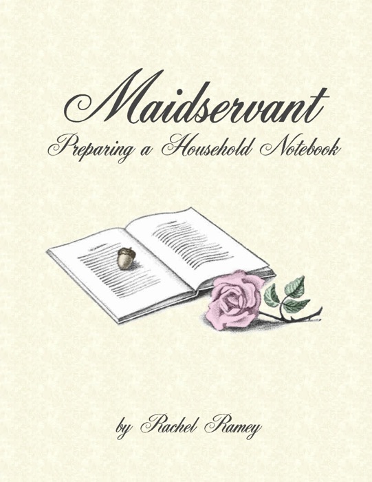 Maidservant: Preparing a Household Notebook