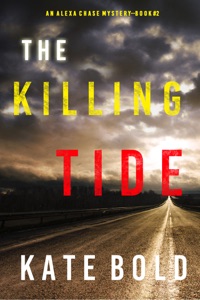 The Killing Tide (An Alexa Chase Suspense Thriller—Book 2) Book Cover