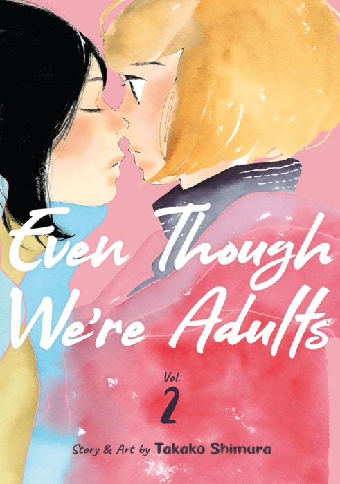 Even Though We're Adults Vol. 2