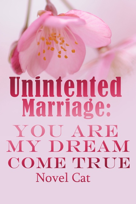 Unintented Marriage: You Are My Dream Come True (#2)