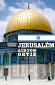 Expedições urbanas: Jerusalém - Airton Ortiz