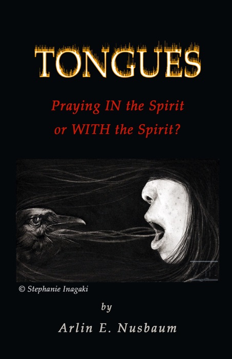 Tongues - Praying IN the Spirit or WITH the Spirit?