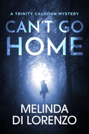 Can't Go Home - Melinda Di Lorenzo by  Melinda Di Lorenzo PDF Download
