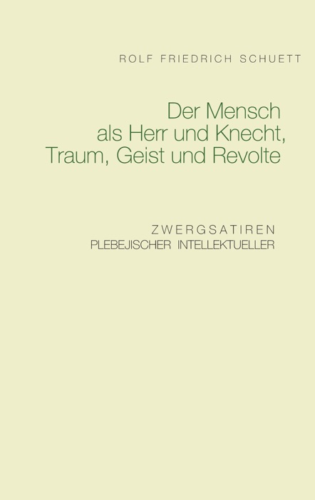 Der Mensch als Herr und Knecht, Traum, Geist und Revolte