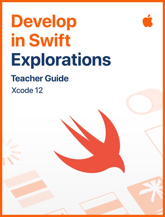 Develop in Swift Explorations Teacher Guide