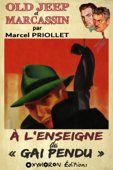 À l'enseigne du « Gai Pendu » - Marcel Priollet