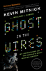 Kevin Mitnick, William L. Simon & Steve Wozniak - Ghost in the Wires artwork