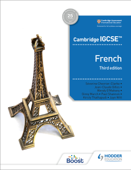 Cambridge IGCSE™ French Student Book Third Edition - Jean-Claude Gilles, Kirsty Thathapudi, Wendy O'Mahony, Virginia March, Jayn Witt, Séverine Chevrier-Clarke & Paul Shannon