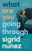 Sigrid Nunez - What Are You Going Through artwork